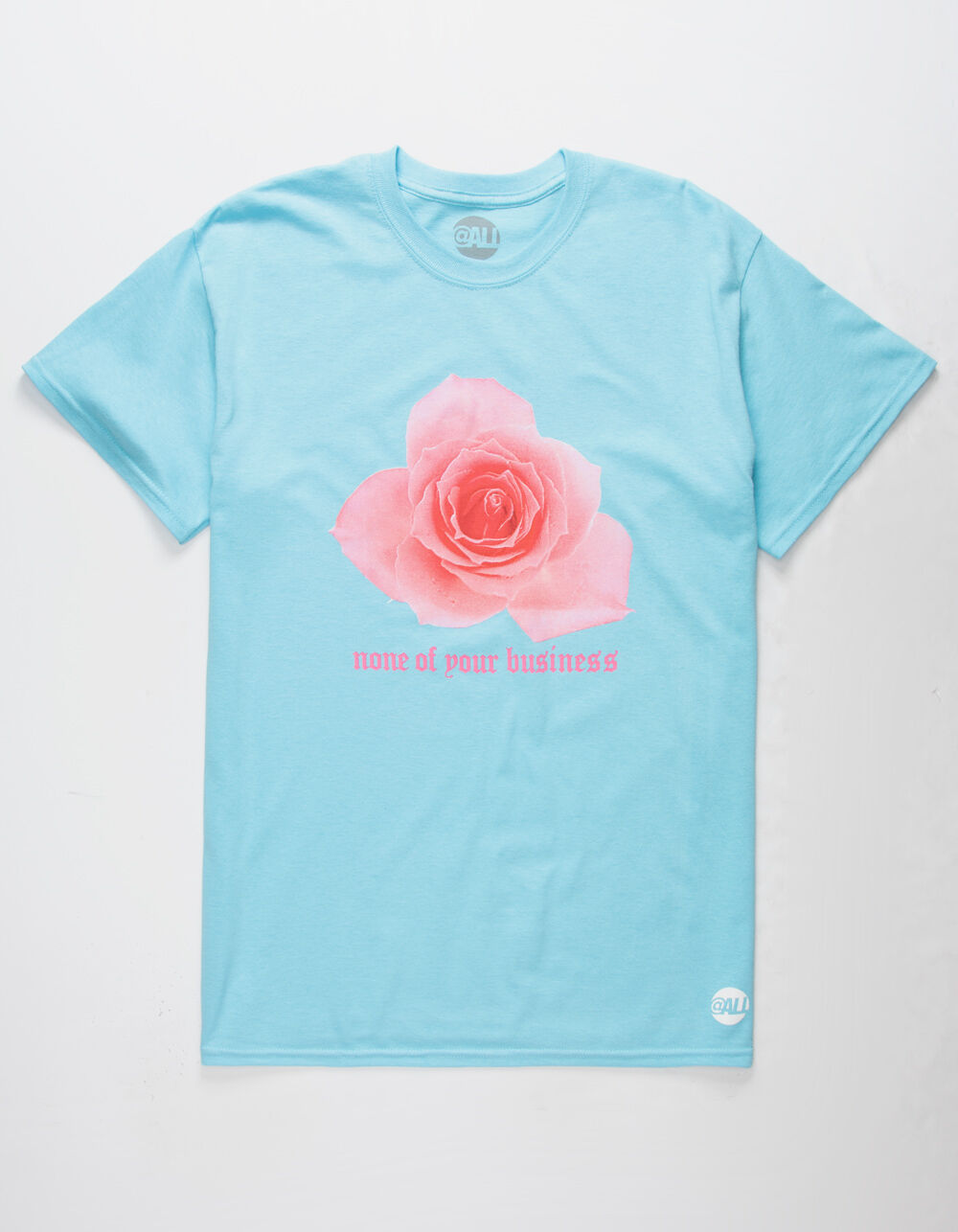 AT ALL None Of Your Business Mens TShirt BABY BLUE Tillys