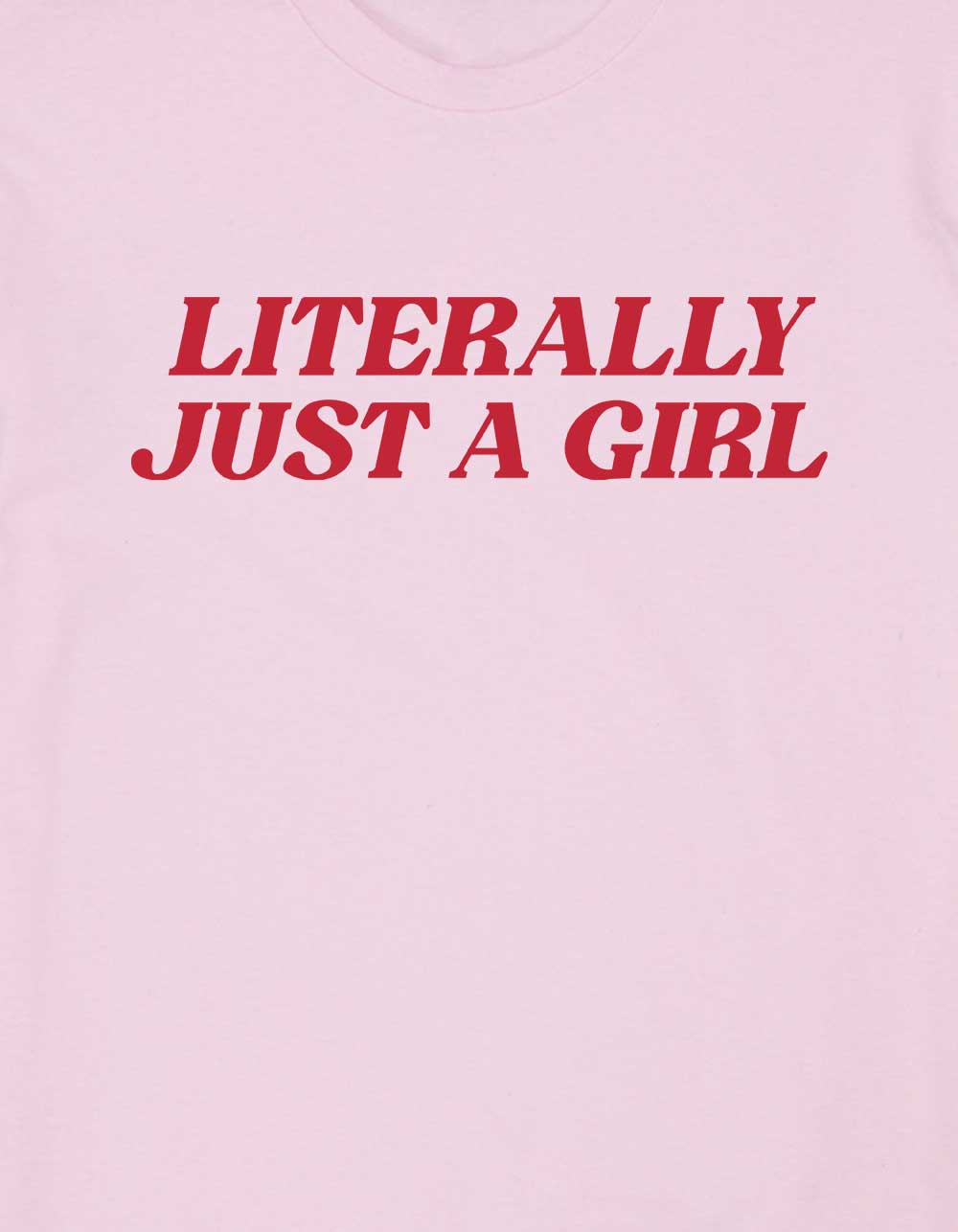 Girl Just A Unisex Tee - LIGHT PINK
