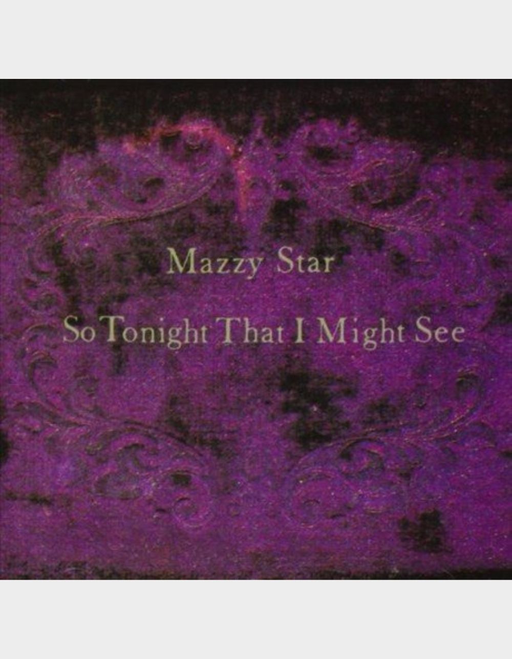 MAZZY STAR So Tonight That I Might See LP - No Color