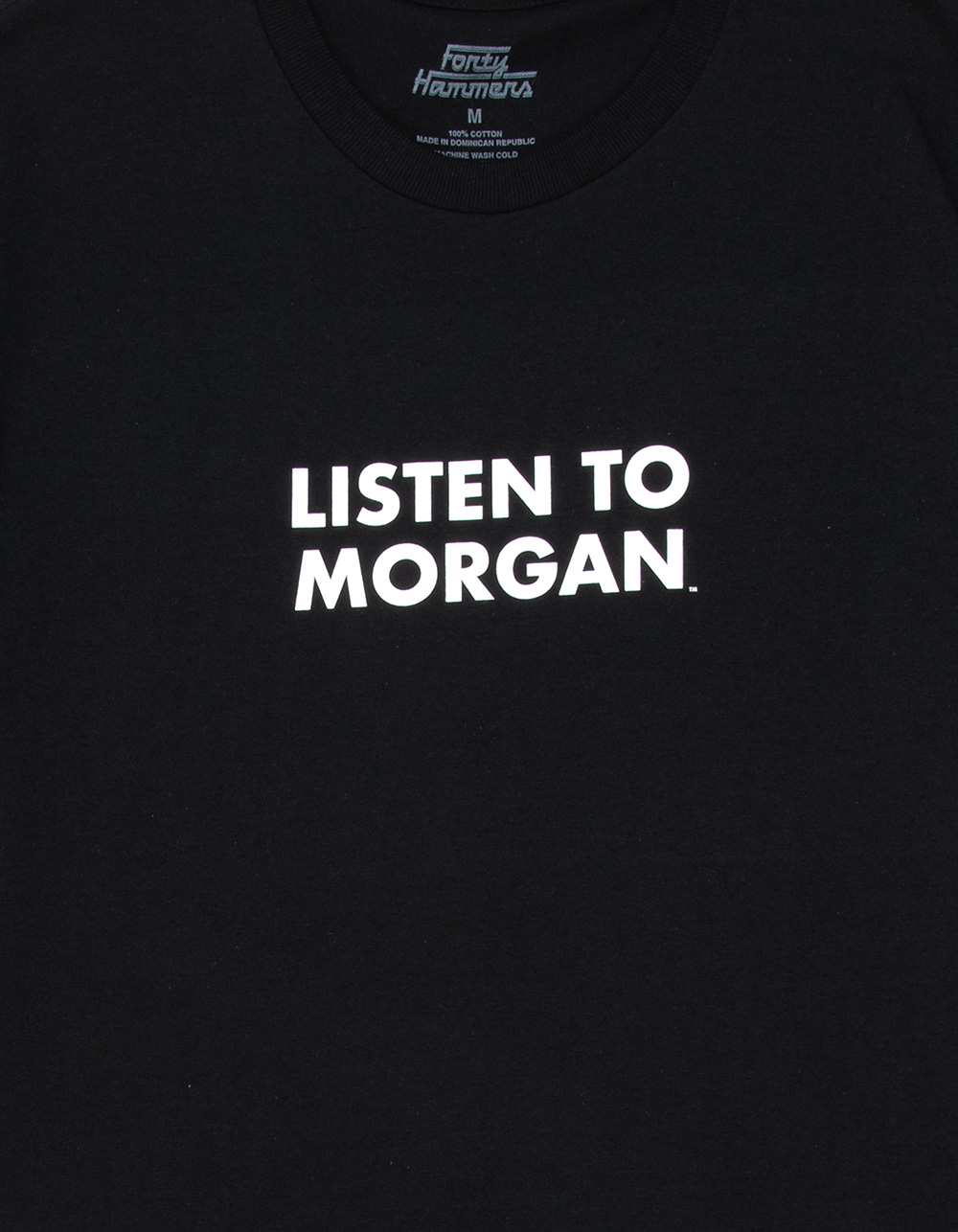 FORTY HAMMERS Listen To Morgan Mens Tee - BLACK