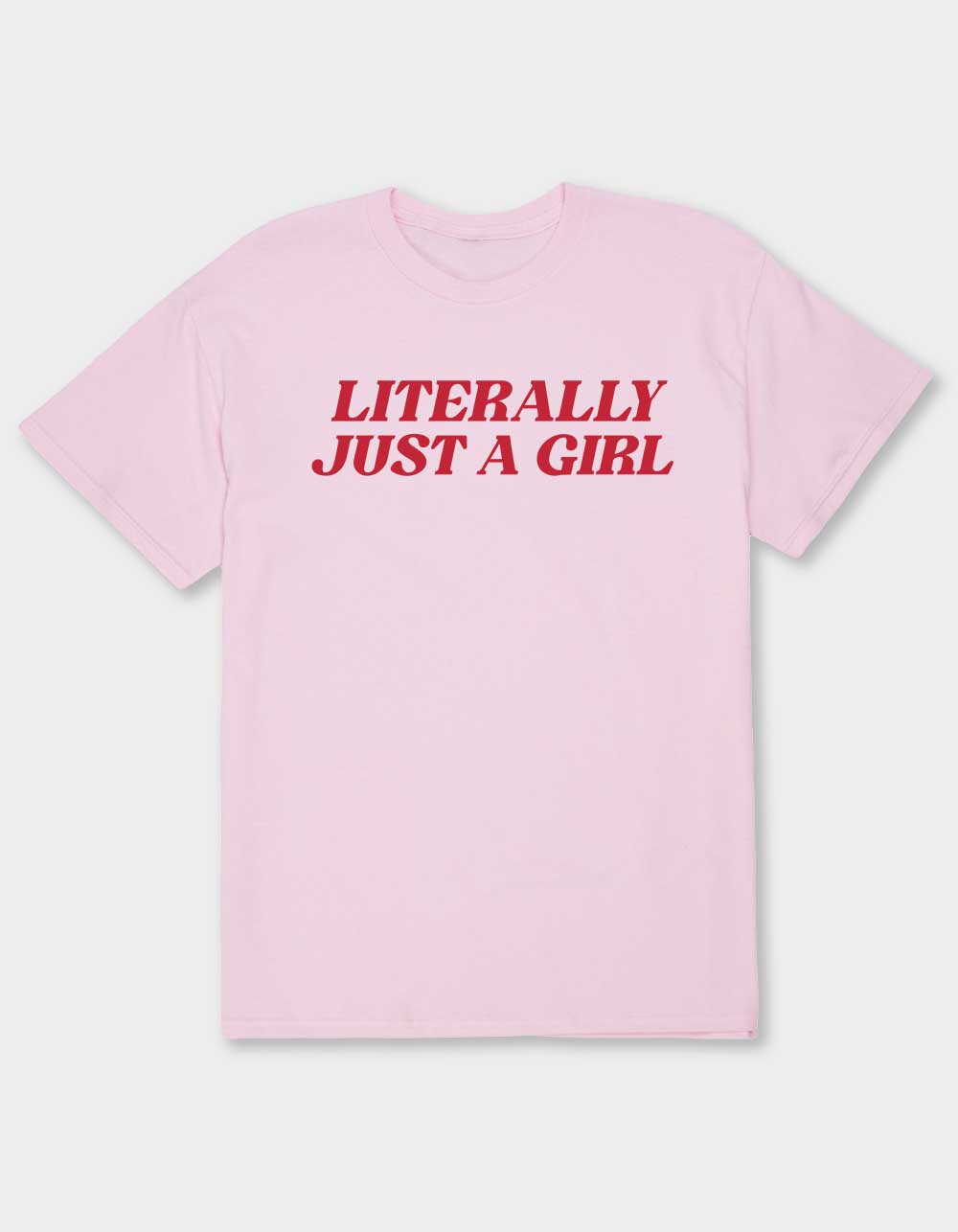 Girl Just A Unisex Tee - LIGHT PINK