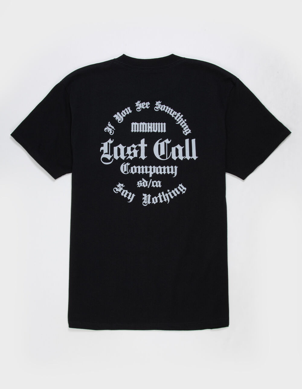 LAST CALL CO. Say Nothing Mens Tee